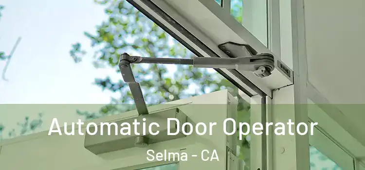  Automatic Door Operator Selma - CA