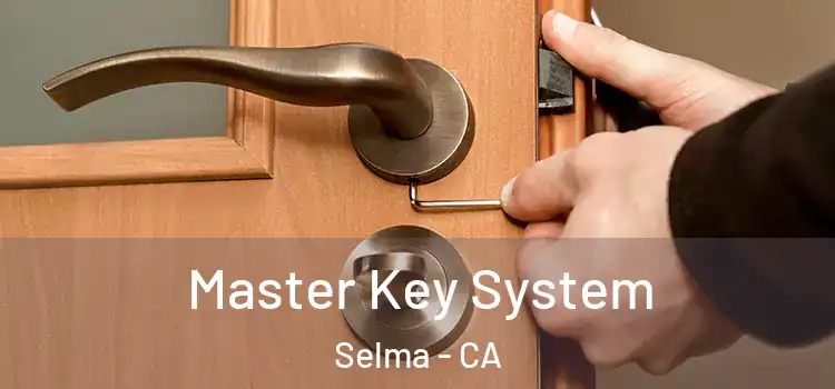  Master Key System Selma - CA