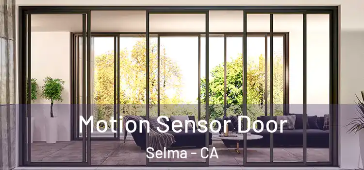  Motion Sensor Door Selma - CA