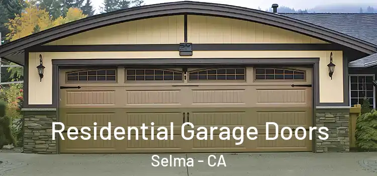  Residential Garage Doors Selma - CA